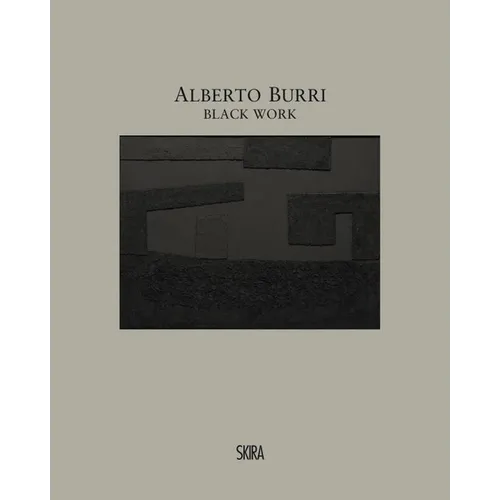 Alberto Burri: Black Work: Cellotex 1972-1992