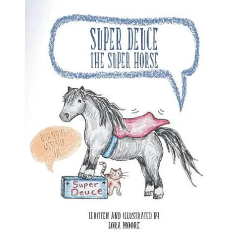 Super Deuce the Super Horse: With Special Guest Star, Cat