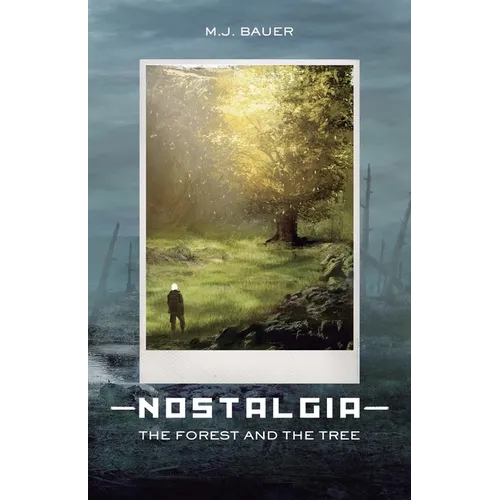 Nostalgia: The Forest and The Tree