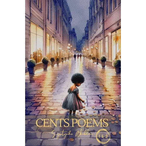 Cents Poems: Part 1 & 2
