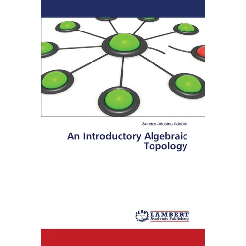 An Introductory Algebraic Topology