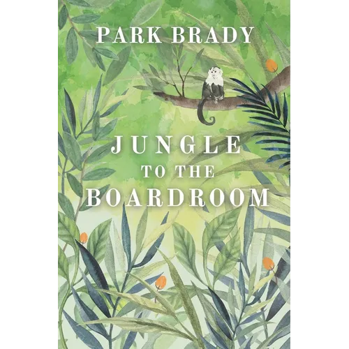 Jungle to the Board Room: My Story