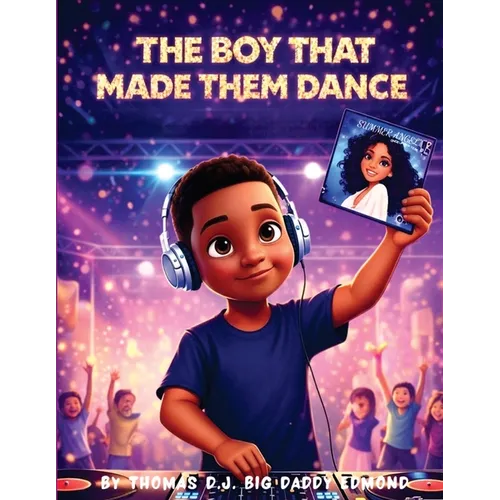 The Boy That Made Them Dance