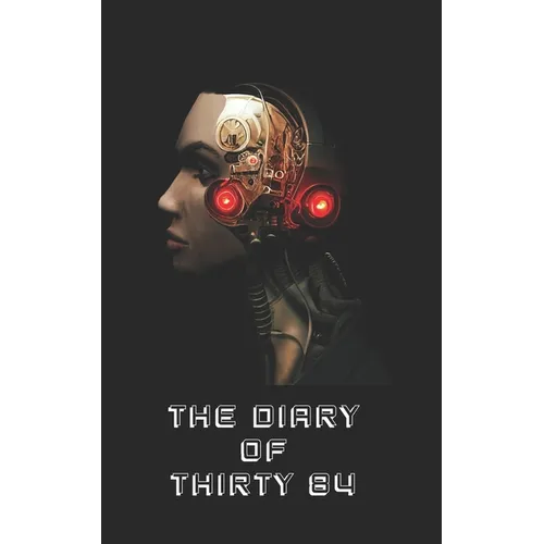 The Diary of Thirty 84