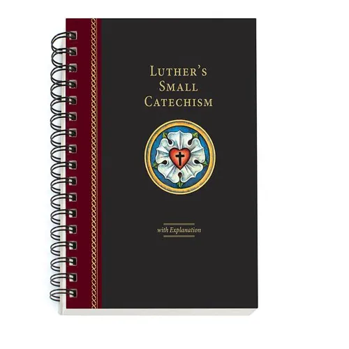 Luther's Small Catechism with Explanation - 2017 Spiral Bound Edition