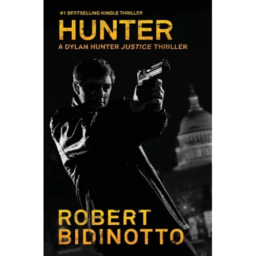 Hunter: A Dylan Hunter Justice Thriller