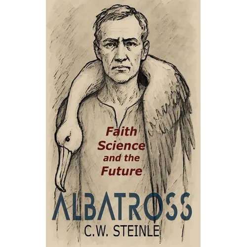 Albatross: Faith, Science, and the Future
