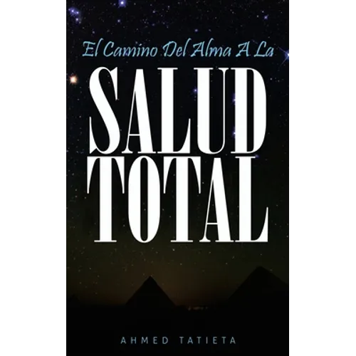 El Camino del Alma a la Salud Total