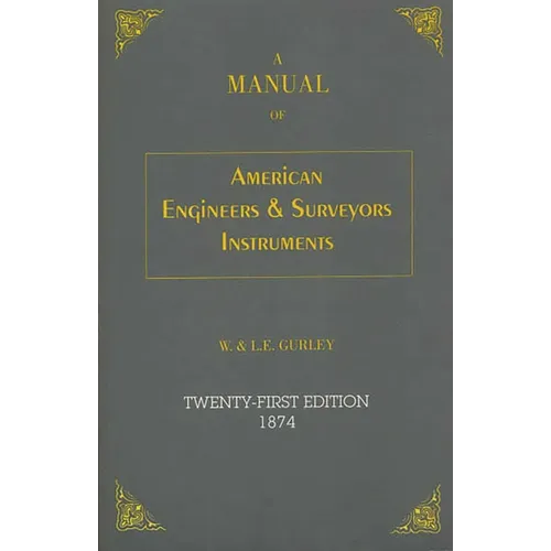 A Manual of American Engineer's and Surveyor's Instruments