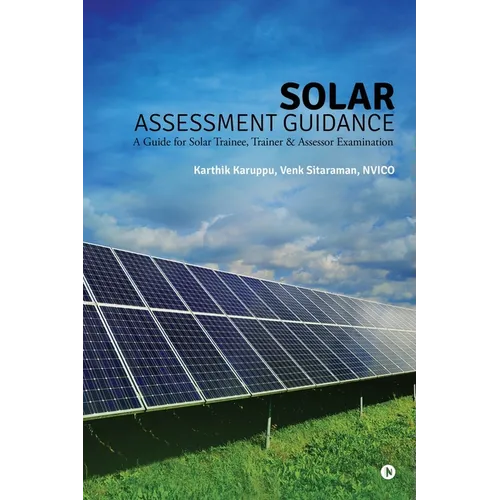 Solar Assessment Guidance: A Guide for Solar Trainee, Trainer & Assessor Examination