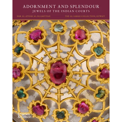 Adornment and Splendour: Jewels of the Indian Courts