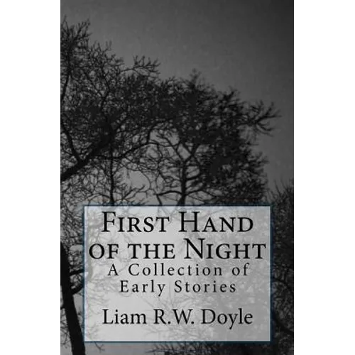 First Hand of the Night: A Collection of Early Stories