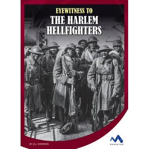 Eyewitness to the Harlem Hellfighters