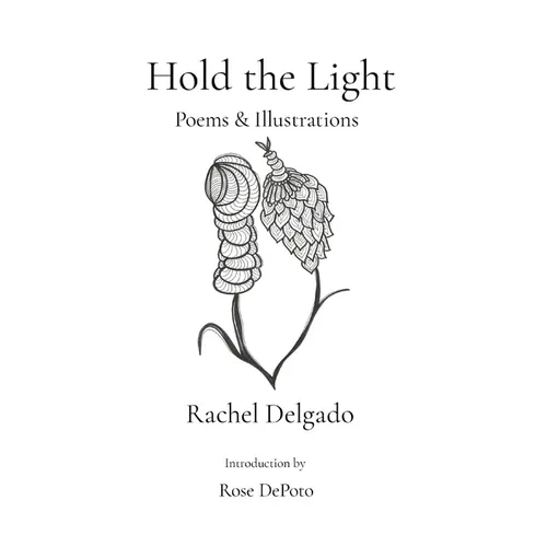 Hold the Light: Poems & Illustrations
