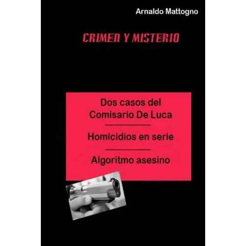 Dos Casos del Comisario De Luca: Homicidio en serie - Algoritmo Asesino