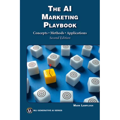 The AI Marketing Playbook: Concepts - Methods - Applications