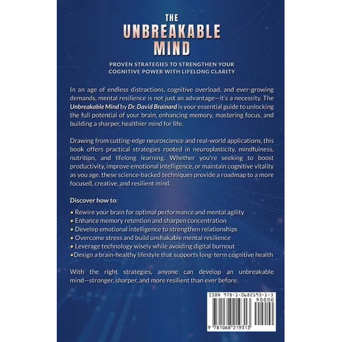 The Unbreakable Mind: Proven Strategies to Strengthen Your Cognitive Power with Lifelong Clarity