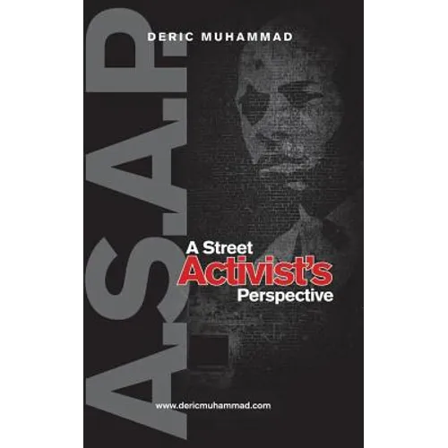 A.S.A.P.: A Street Activist's Perspective