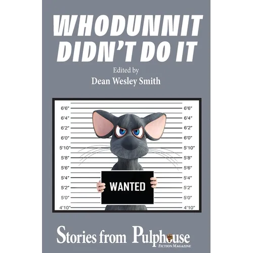Whodunnit Didn't Do It: Stories from Pulphouse Fiction Magazine