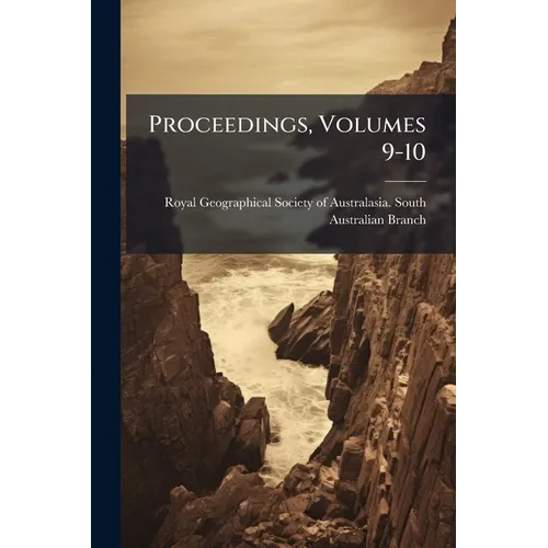 Proceedings, Volumes 9-10