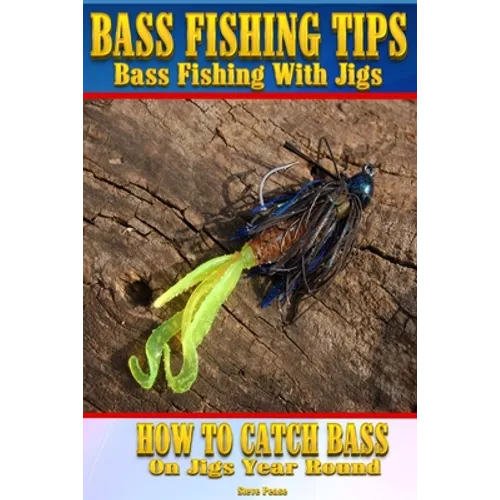 Bass Fishing Tips Bass Fishing With Jigs: How to catch bass on jigs year round