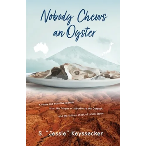 Nobody Chews an Oyster: A Memoir