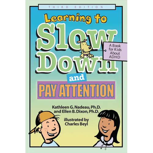 Learning to Slow Down and Pay Attention, 3rd Edition: A Book for Kids about ADHD