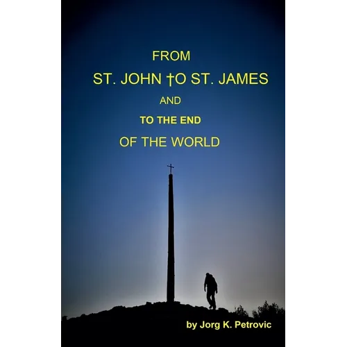 From St. John to St. James and to the End of the World
