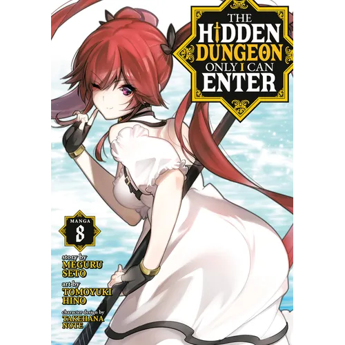 The Hidden Dungeon Only I Can Enter (Manga) Vol. 8