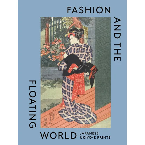 Fashion and the Floating World: Japanese Ukiyo-E Prints