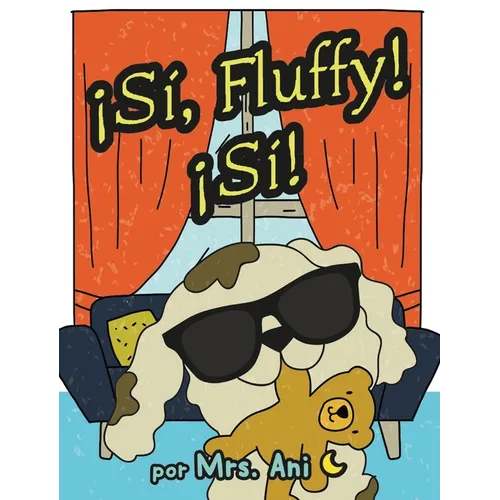 ¡Sí, Fluffy! ¡Sí! (Spanish Edition)