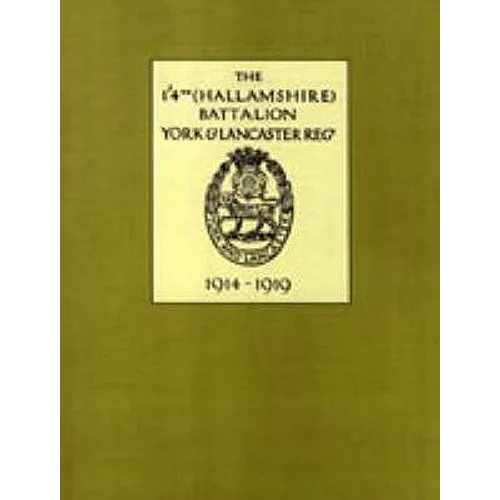 1/4th (HALLAMSHIRE) BATTALION, YORK and LANCASTER REGIMENT 1914 - 1919