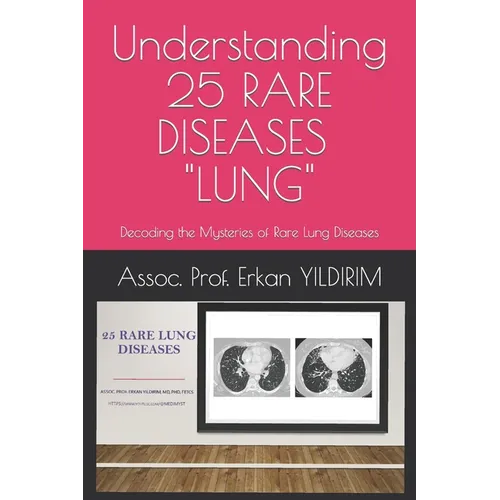 Understanding 25 RARE DISEASES - LUNG: Decoding the Mysteries of Rare Lung Diseases: What You Need to Know