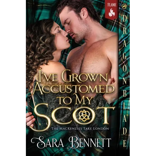 I've Grown Accustomed to My Scot: A Scottish Historical Romance