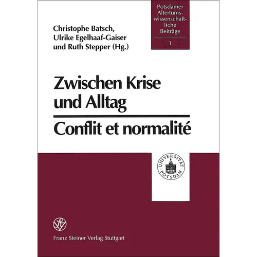 Zwischen Krise Und Alltag / Conflit Et Normalite: Antike Religionen Im Mittelmeerraum / Religions Anciennes Dans l'Espace Mediterraneen