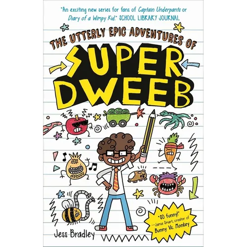 The Utterly Epic Adventures of Super Dweeb: 3 Books in 1 with Exclusive Content