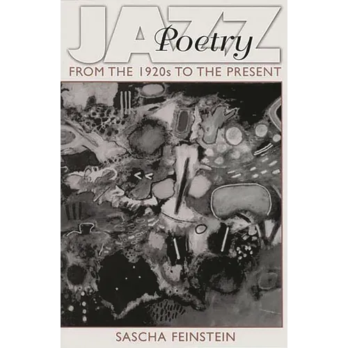 Jazz Poetry: From the 1920s to the Present
