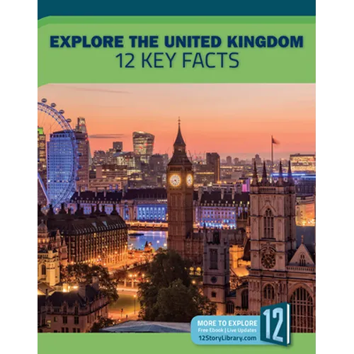 Explore the United Kingdom: 12 Key Facts