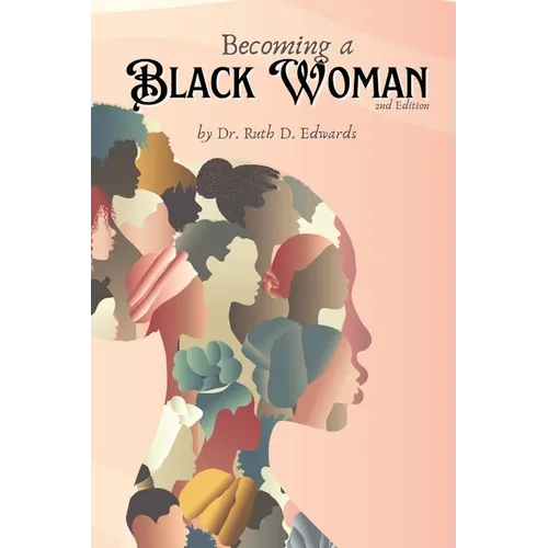 Becoming A Black Woman, 2nd Edition