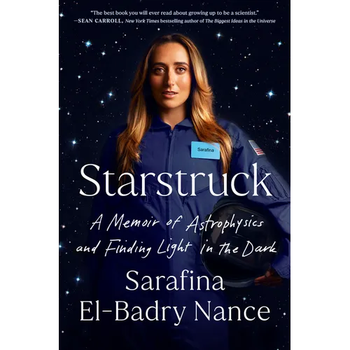 Starstruck: A Memoir of Astrophysics and Finding Light in the Dark