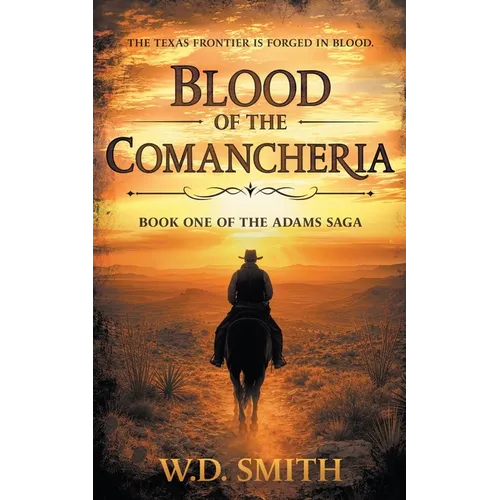 Blood of the Comancheria: A Classic Texas Western