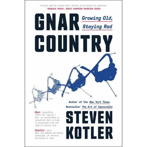 Gnar Country: Growing Old, Staying Rad