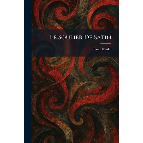 Le Soulier De Satin