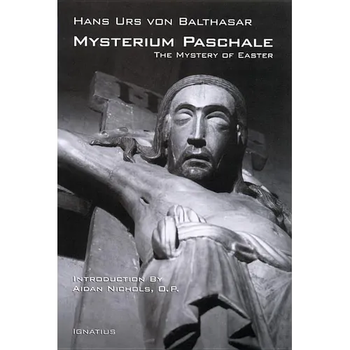 Mysterium Paschale: The Mystery of Easter