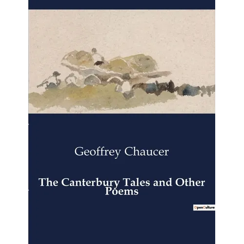 The Canterbury Tales and Other Poems