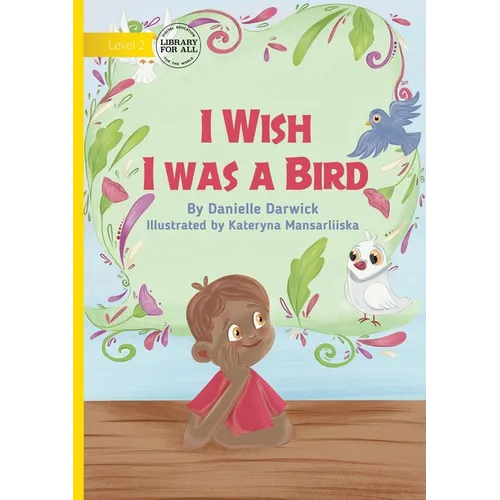 I Wish I was a Bird