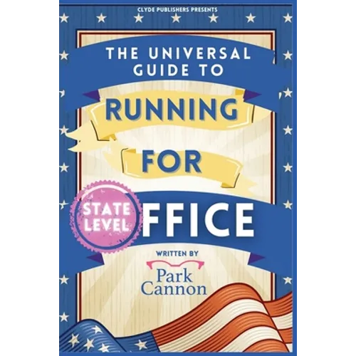 The Universal Guide to Running for Office