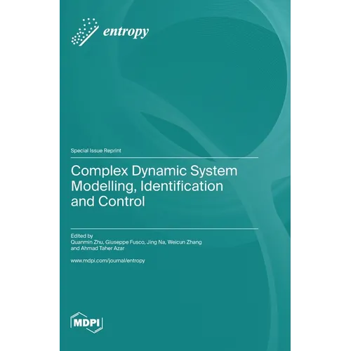 Complex Dynamic System Modelling, Identification and Control