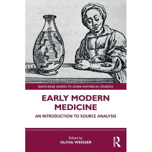 Early Modern Medicine: An Introduction to Source Analysis