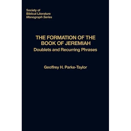The Formation of the Book of Jeremiah: Doublets and Recurring Phrases